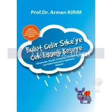 Bulut Gelir Söke'ye Çek Eşşeği Köşeye | Arman Kırım