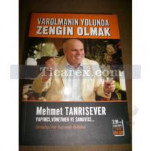 Varolmanın Yolunda Zengin Olmak | Mehmet Tanrısever