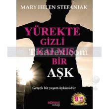 Yürekte Gizli Kalmış Bir Aşk | ( Cep Boy ) | Mary Helen Stefaniak