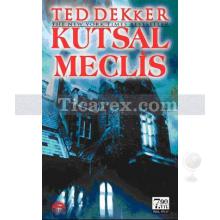 Kutsal Meclis | ( Cep Boy ) | Ted Dekker