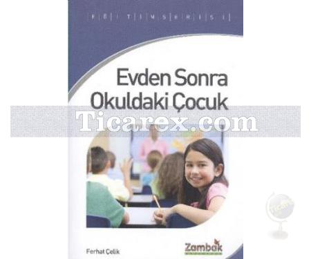 Evden Sonra Okuldaki Çocuk | Ferhat Çelik - Resim 1