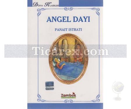 Angel Dayı | Panait Istrati - Resim 1