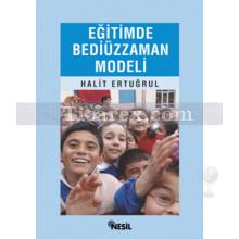 Eğitimde Bediüzzaman Modeli | Halit Ertuğrul