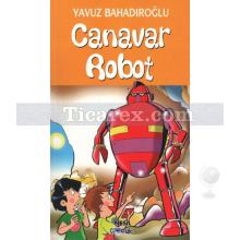 Canavar Robot | Yavuz Bahadıroğlu