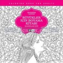 Büyükler İçin Boyama Kitabı - Kadınlar İçin | Jennifer Longo