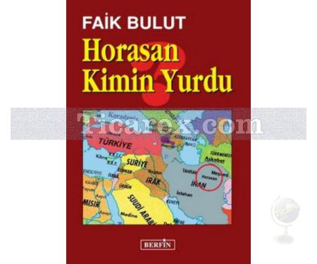 Horasan Kimin Yurdu | Faik Bulut - Resim 1