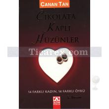 Çikolata Kaplı Hüzünler | Canan Tan