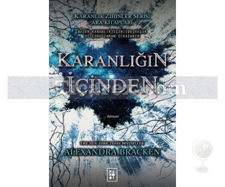 Karanlığın İçinden | Karanlık Zihinler Serisi 3.5 | Alexandra Bracken - Resim 1