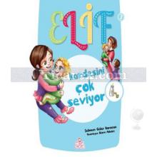 elif_kardesini_cok_seviyor