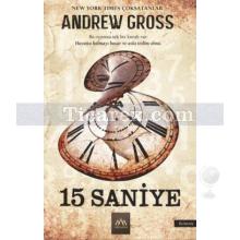 15 Saniye | Andrew Gross