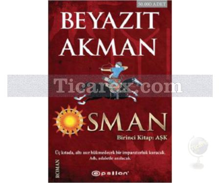 Osman - 1. Kitap Aşk | Beyazıt Akman - Resim 1