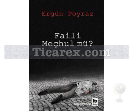 Faili Meçhul mü? | Ergün Poyraz - Resim 1