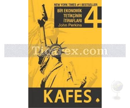 Bir Ekonomik Tetikçinin İtirafları 4 | Kafes | John Perkins - Resim 1