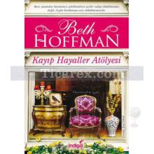 Kayıp Hayaller Atölyesi | Beth Hoffman