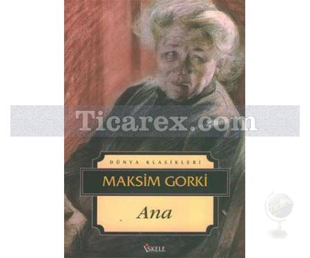 Ana | Maksim Gorki - Resim 1