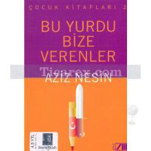 Bu Yurdu Bize Verenler | Aziz Nesin