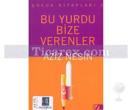 Bu Yurdu Bize Verenler | Aziz Nesin - Resim 1