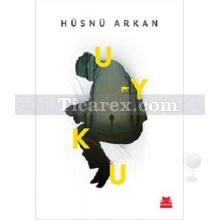 Uyku | Hüsnü Arkan