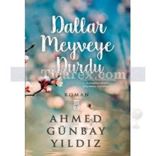 Dallar Meyveye Durdu | Ahmed Günbay Yıldız