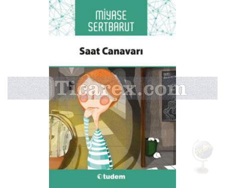 Saat Canavarı | Miyase Sertbarut - Resim 1