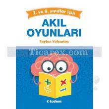 Akıl Oyunları ( 7. ve 8. Sınıflar İçin ) | Tayfun Yalçıntaş