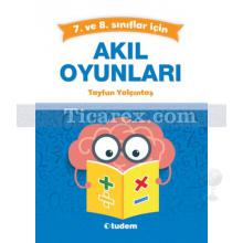 Akıl Oyunları ( 7. ve 8. Sınıflar İçin ) | Tayfun Yalçıntaş