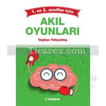 Akıl Oyunları ( 1. ve 2. Sınıflar İçin ) | Tayfun Yalçıntaş