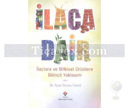 İlaca Dair | Ayşe İncesu Gürel - Resim 1