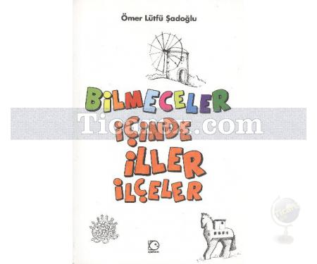 Bilmeceler İçinde İller ve İlçeler | Ömer Lütfü Şadoğlu - Resim 1