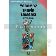 Yaramaz Trafik Lambası | Aytül Akal