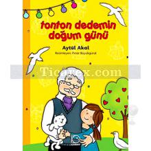 Tonton Dedemin Doğum Günü | Aytül Akal