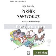 Piknik Yapıyoruz | Ayla Çınaroğlu