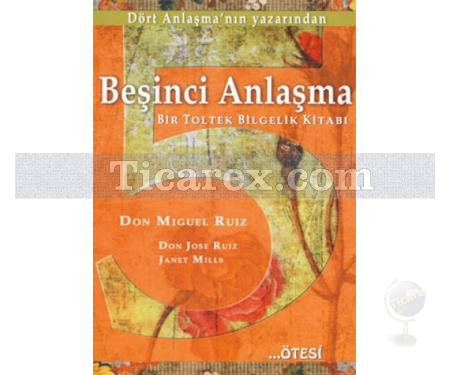 Beşinci Anlaşma | Don Miguel Ruiz - Resim 1