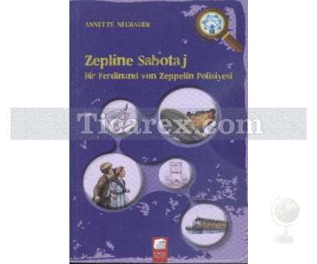 Zepline Sabotaj | Annette Neubauer - Resim 1