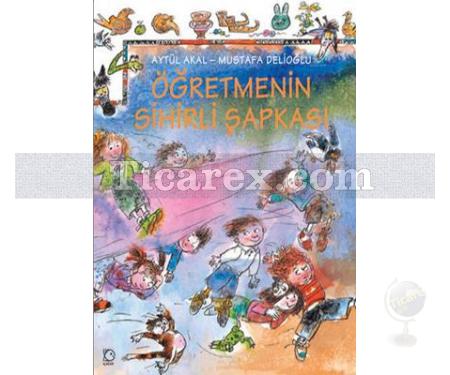 Öğretmeninin Sihirli Şapkası | Aytül Akal - Resim 1