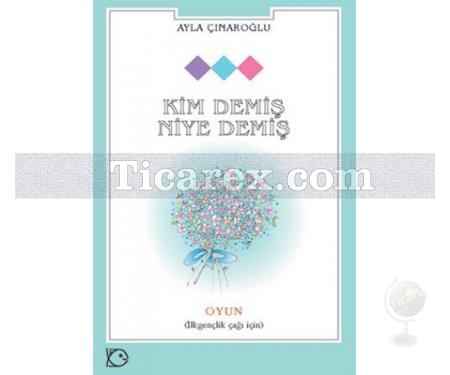 Kim Demiş Niye Demiş | Ayla Çınaroğlu - Resim 1