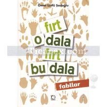 Fırt O Dala Fırt Bu Dala - Fabllar | Ömer Lütfü Sadoğlu