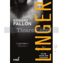 Linger Ölüm Vahşi Bir Gecedir | Edward Fallon