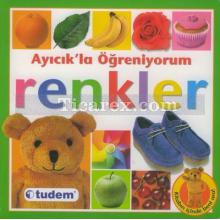 Renkler | Ayıcık'la Öğreniyorum | Christiane Gunzi