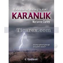 Karanlık | Zamanın Bekçileri 2. Kitap | Marianne Curley