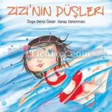 Zizi'nin Düşleri | Özge Deniz Özker, Serap Deliorman