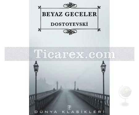 Beyaz Geceler | Fyodor Mihailoviç Dostoyevski - Resim 1