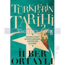 Türklerin Tarihi 2 | İlber Ortaylı
