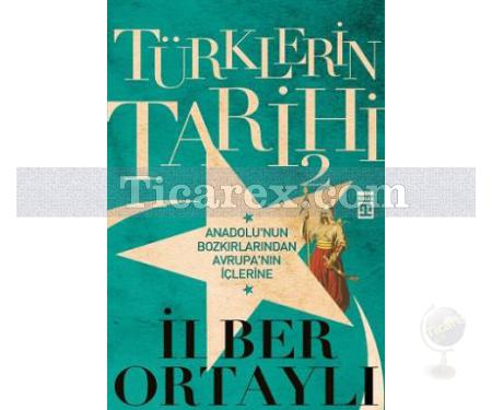 Türklerin Tarihi 2 | İlber Ortaylı - Resim 1