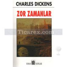 Zor Zamanlar | Charles Dickens