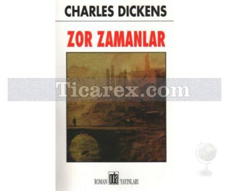 Zor Zamanlar | Charles Dickens - Resim 1