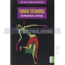 Tango İstanbul | Esmahan Aykol