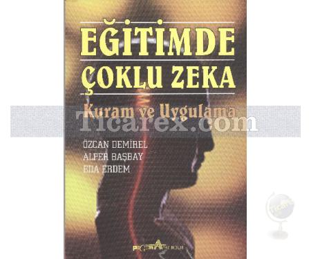 Eğitimde Çoklu Zeka | Özcan Demirel, Eda Erdem, Alper Başbay - Resim 1