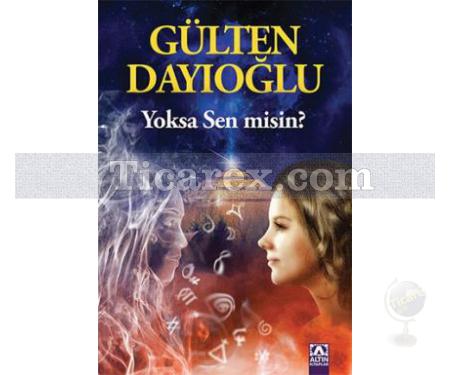 Yoksa Sen misin? | Gülten Dayıoğlu - Resim 1