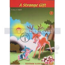 A Strange Gift ( Level 1 ) | Gülay Çakıt